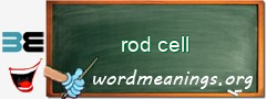 WordMeaning blackboard for rod cell